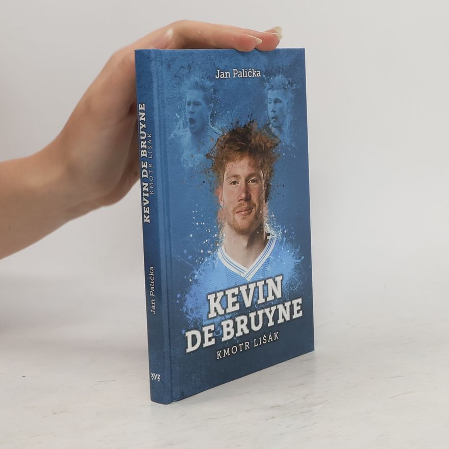 Jan Palička Kevin de Bruyne. Kmotr lišák