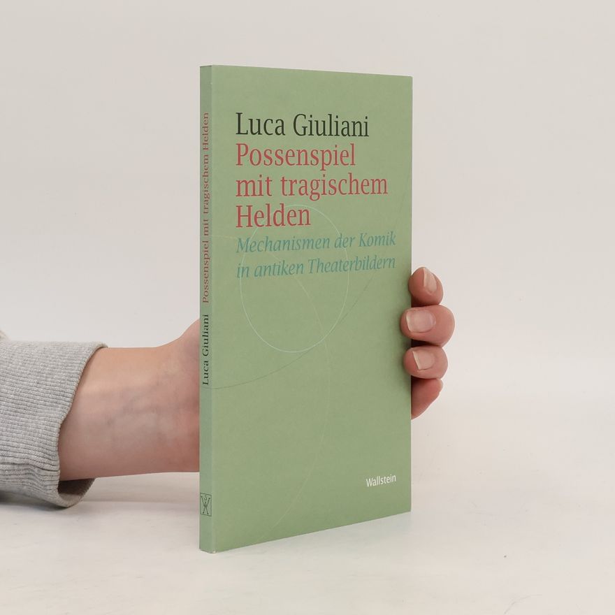 Luca Giuliani Possenspiel mit tragischem Helden