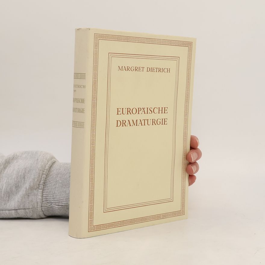 Margret Dietrich Europäische Dramaturgie