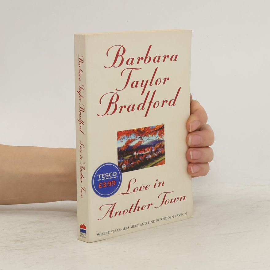 Barbara Taylor Bradford Love in Another Town