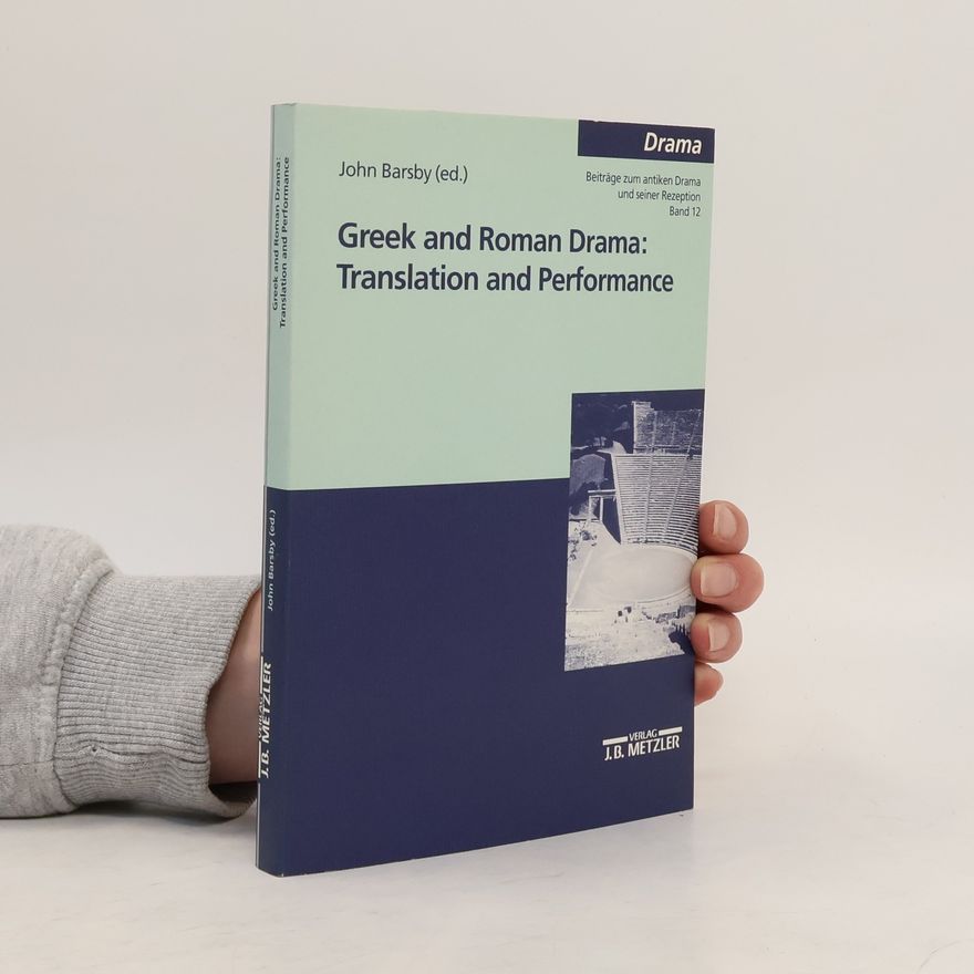 John Barsby Greek and Roman drama