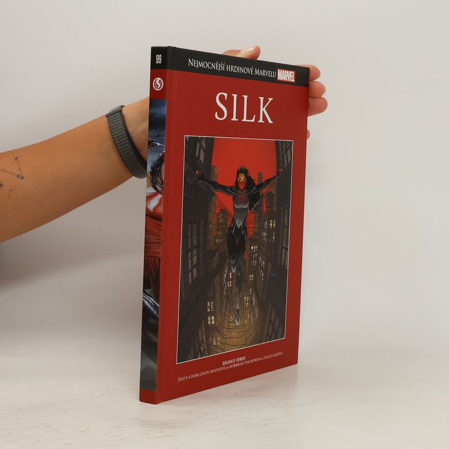 Marvel Comics Silk : Život a doba Cindy Moonové
