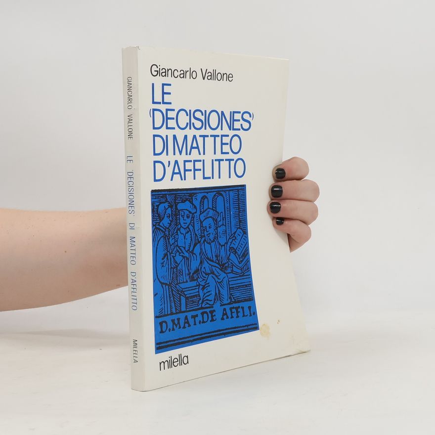 Giancarlo Vallone Le "Decisiones" di Matteo d'Afflitto