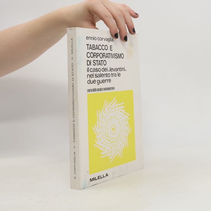 Ennio Corvaglia Tabacco e corporativismo di Stato