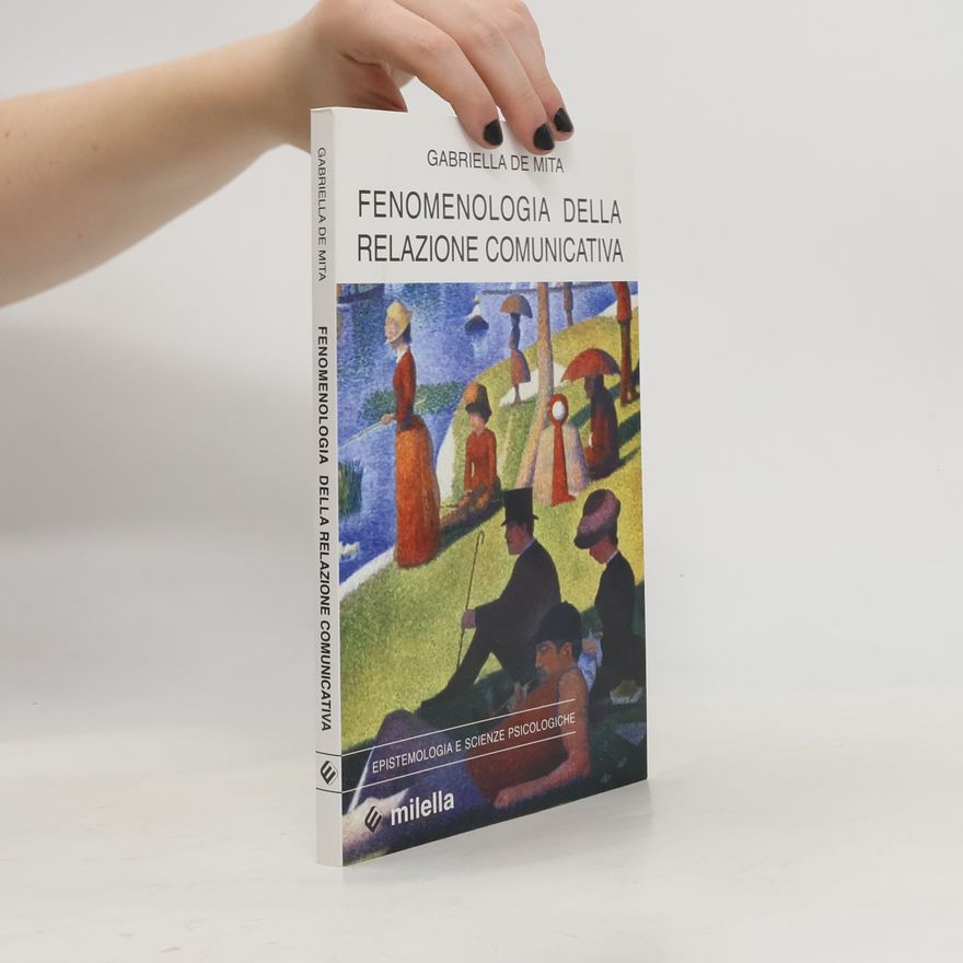 Gabriella De Mita Fenomenologia della relazione comunicativa