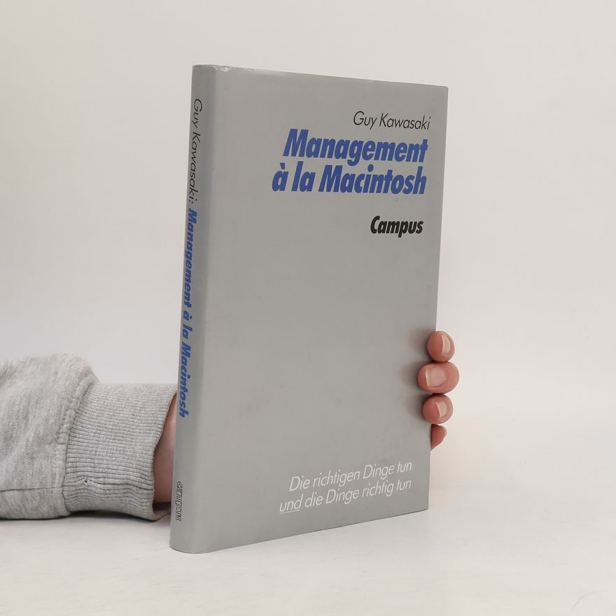 Guy Kawasaki Management à la Macintosh