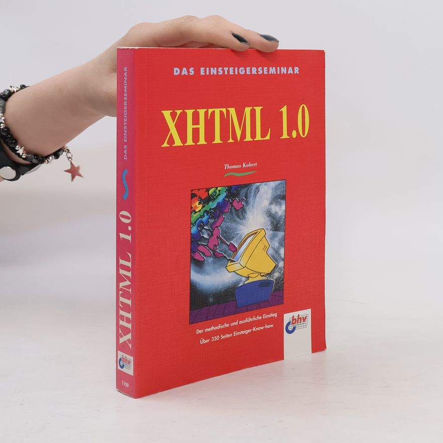 Thomas Kobert Das Einsteigerseminar XHTML 1.0