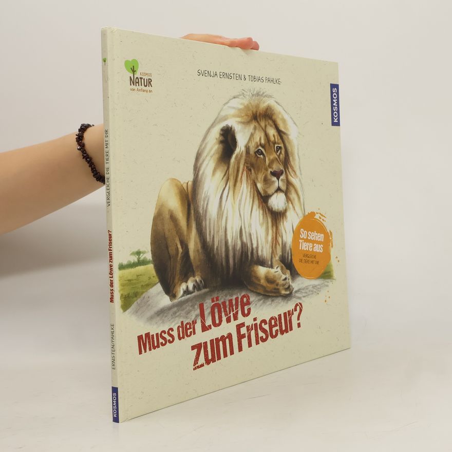 Svenja Ernsten Muss der Löwe zum Friseur?