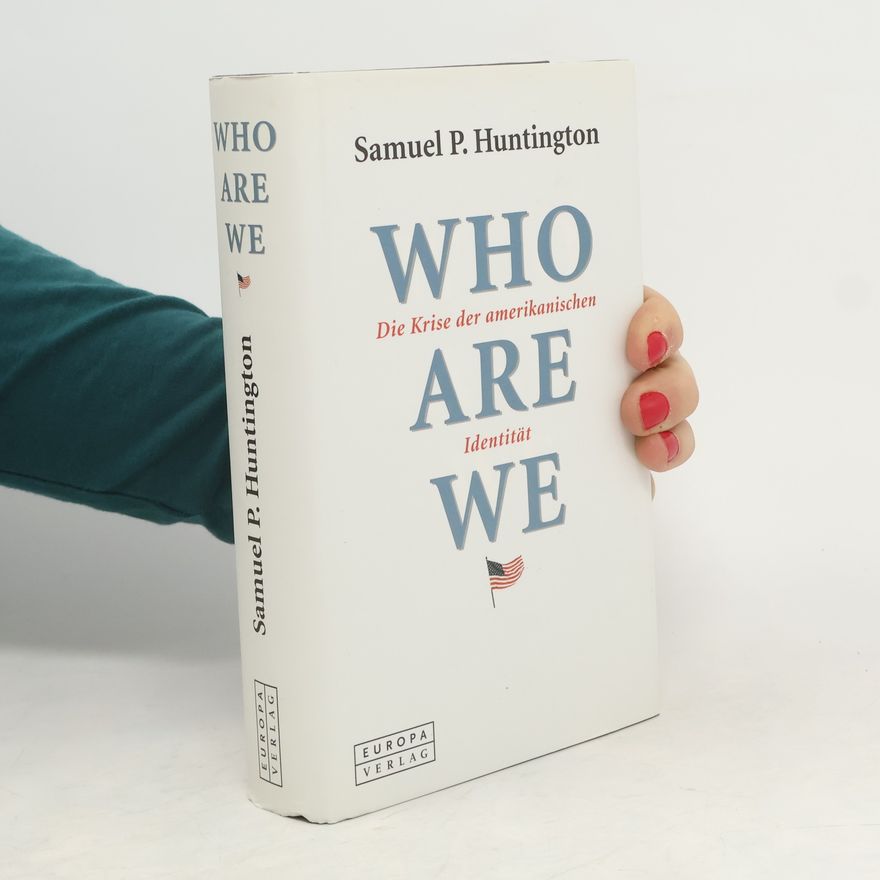 Samuel Phillips Huntington Who are we?
