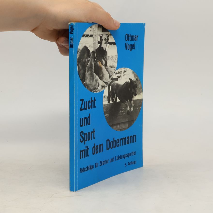 Ottmar Vogel Zucht und Sport mit dem Dobermann