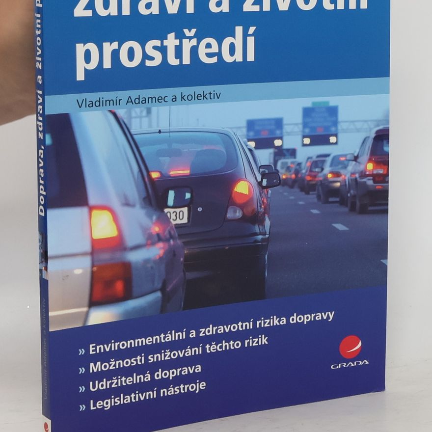 Vladimír Adamec Doprava, zdraví a životní prostředí