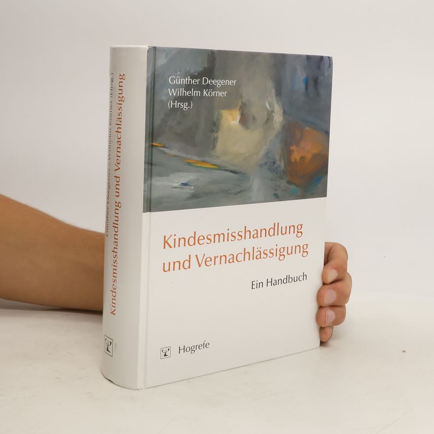 Günther Deegener Kindesmisshandlung und Vernachlässigung