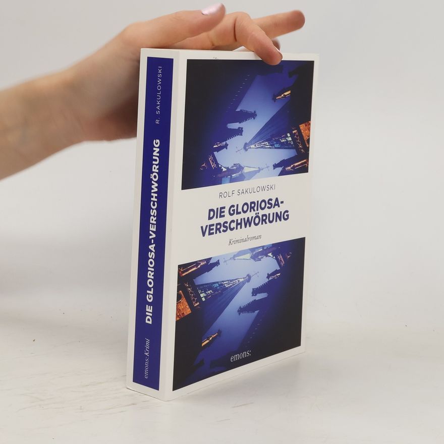 Rolf Sakulowski Die Gloriosa-Verschwörung
