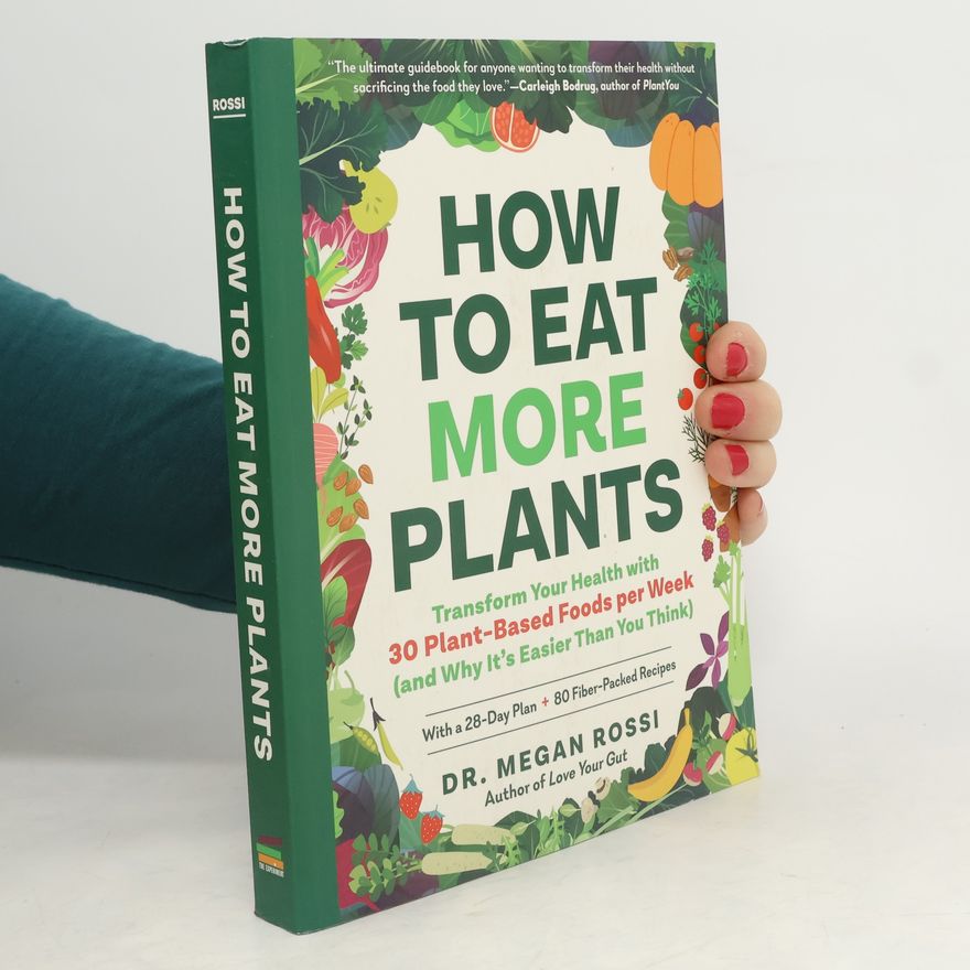 Megan Rossi How to Eat More Plants
