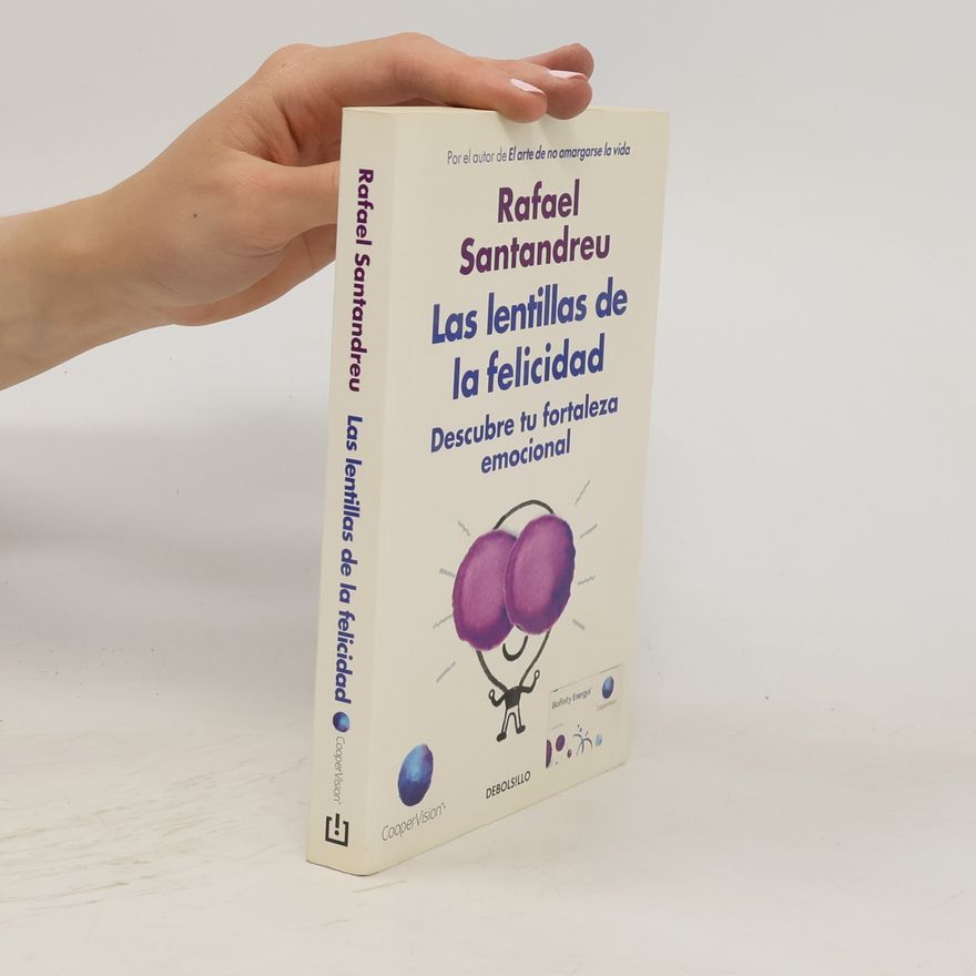 Rafael Santandreu Las lentillas de la felicidad