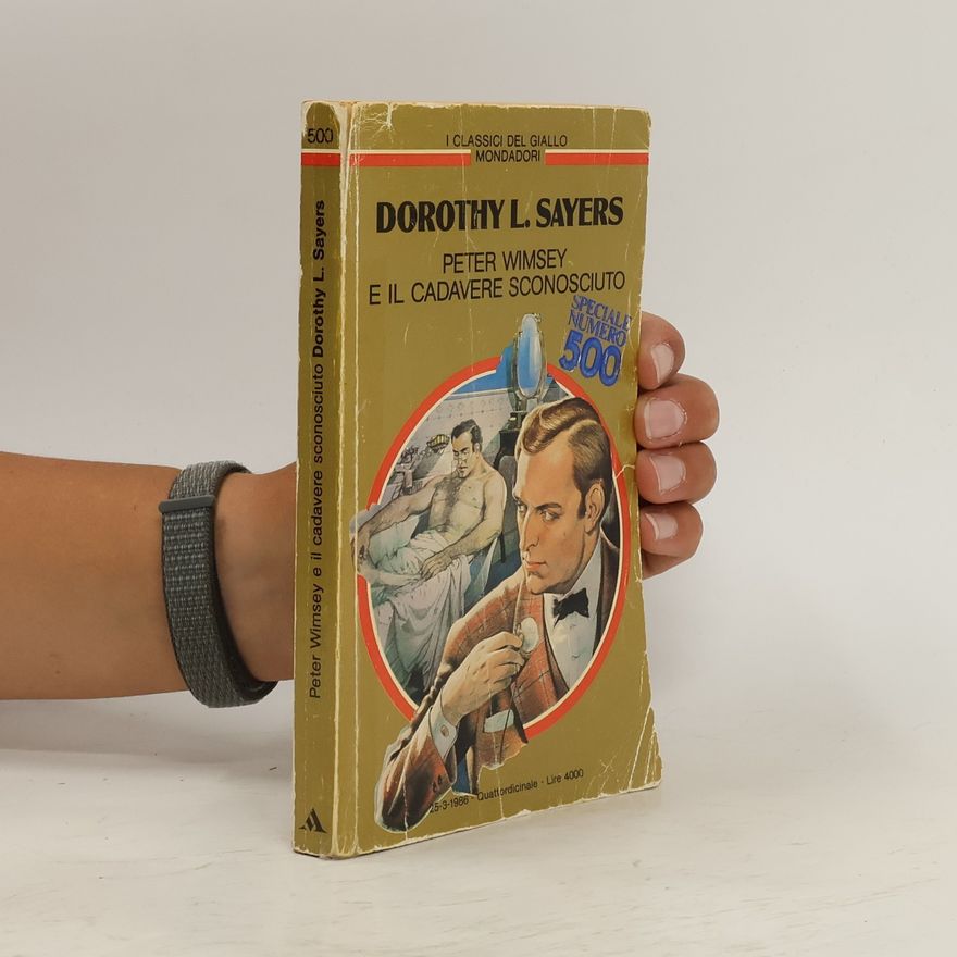 Dorothy Leigh Sayers Peter Wimsey e il cadavere sconosciuto