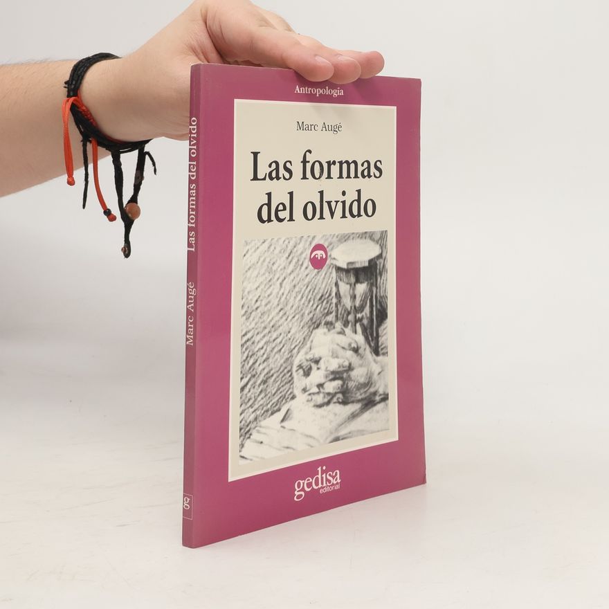 Marc Augé Las formas del olvido