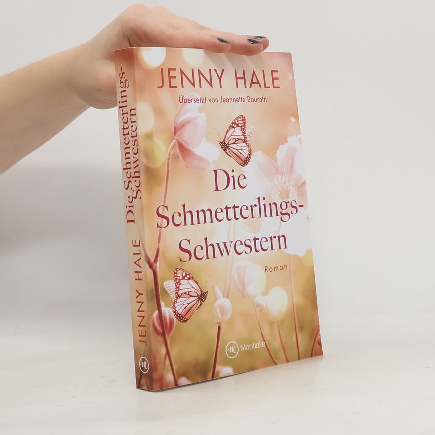 Jenny Hale Die Schmetterlings-Schwestern