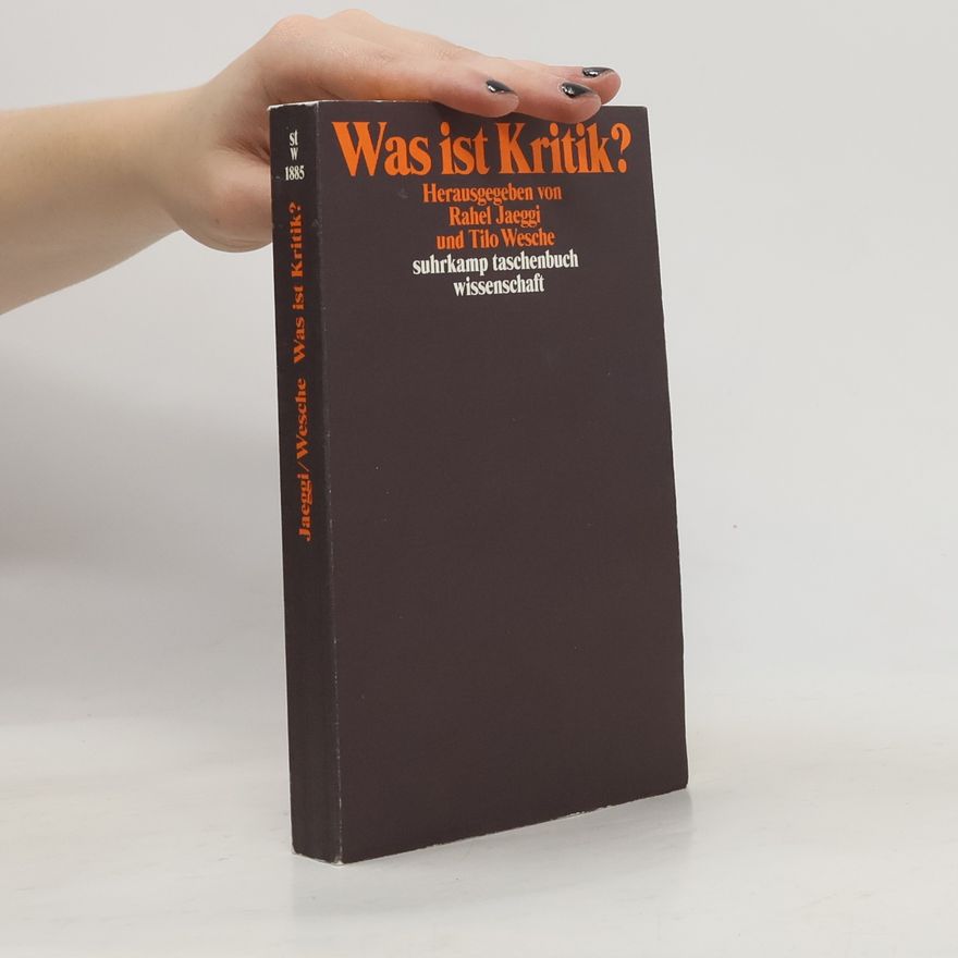 Rahel Jaeggi Was ist Kritik?