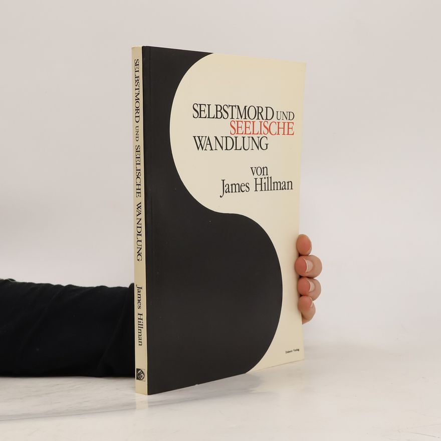 James Hillman Selbstmord und seelische Wandlung