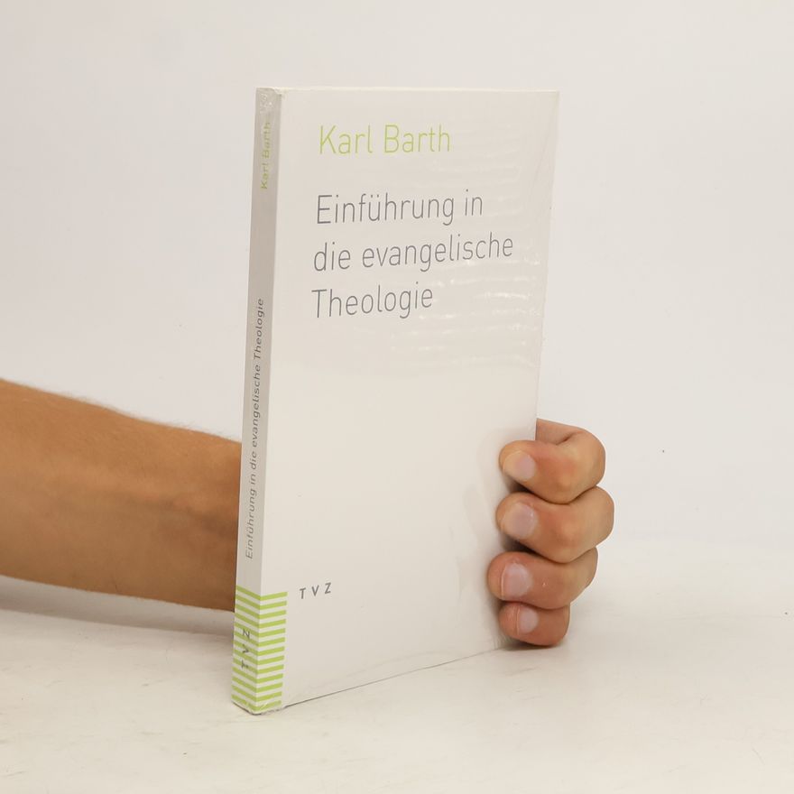 Karl Barth Einführung in die evangelische Theologie