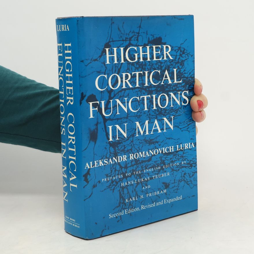 Alexandr Romanovič Lurija Higher Cortical Functions in Man