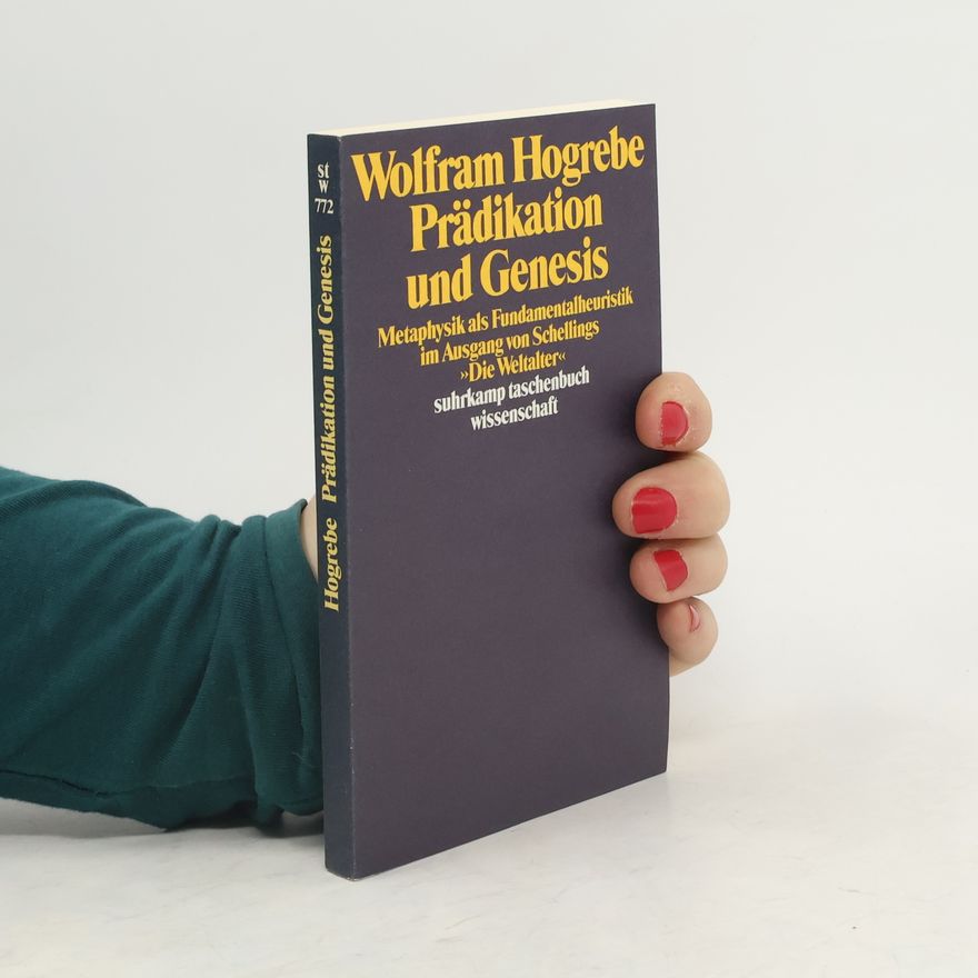 Wolfram Hogrebe Prädikation und Genesis