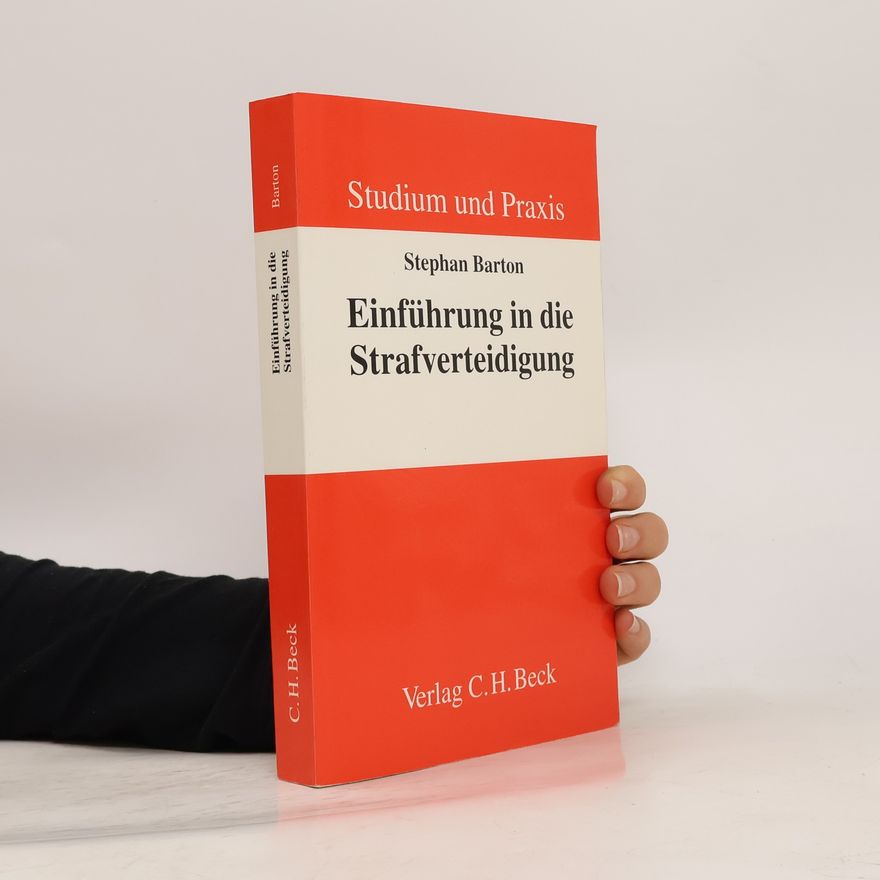 Stephan Barton Einführung in die Strafverteidigung