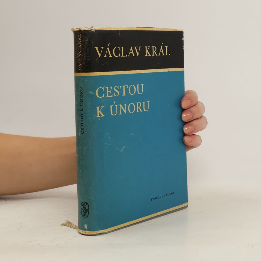 Václav Král Cestou k únoru