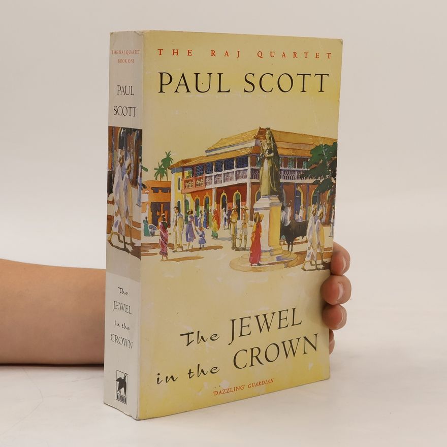 Paul Scott The Jewel in the Crown