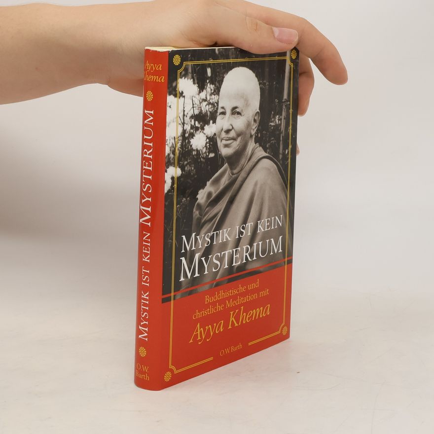 Ayyā Khemā Mystik ist kein Mysterium