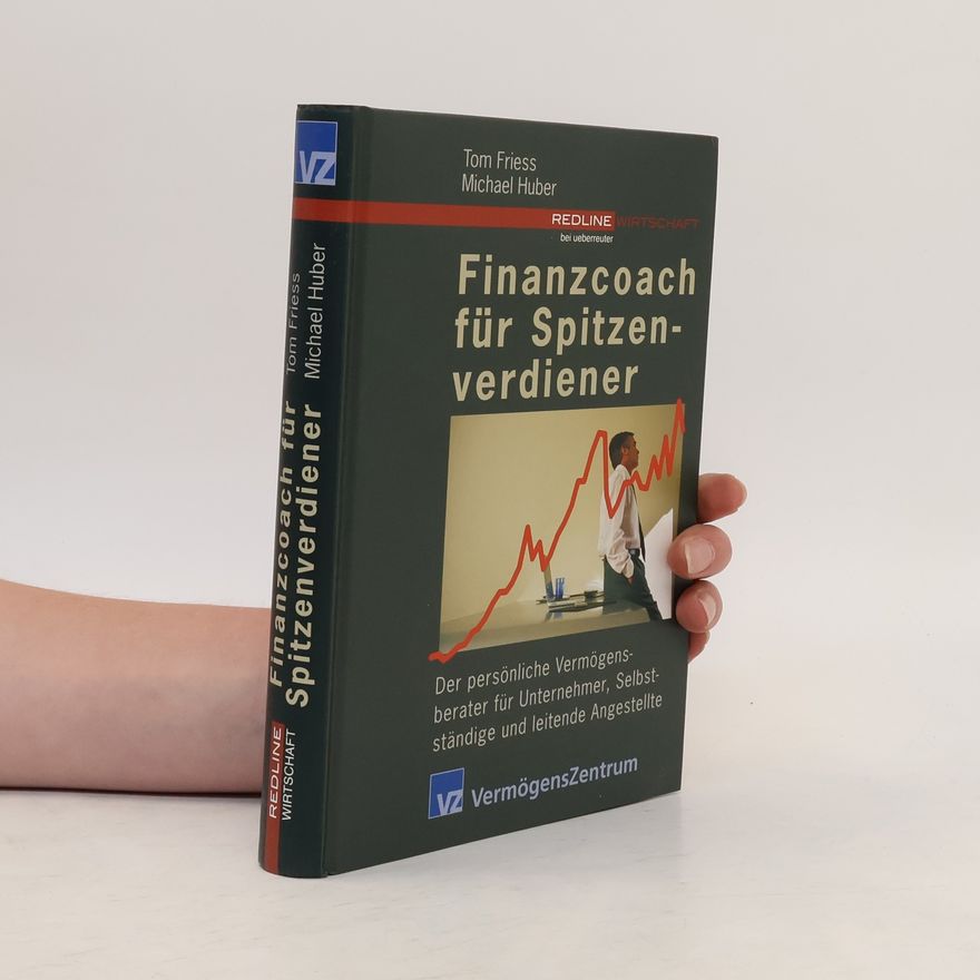 Tom Friess Finanzcoach für Spitzenverdiener