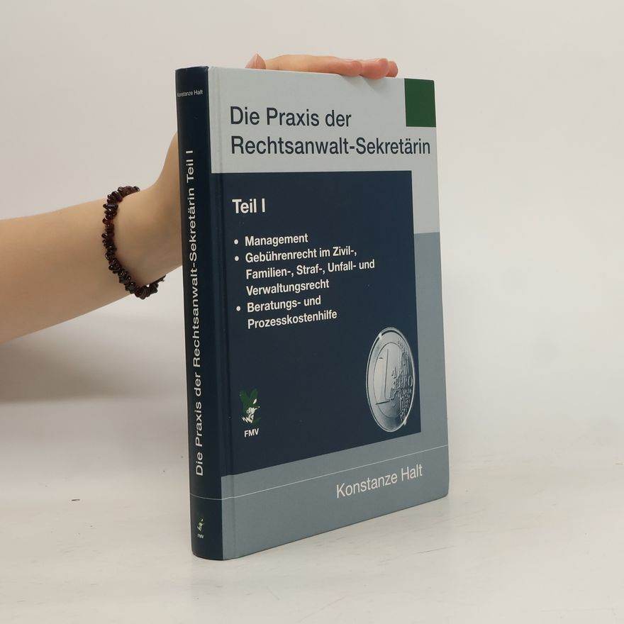 Konstanze Halt Die Praxis der Rechtsanwalt-Sekretärin 1.