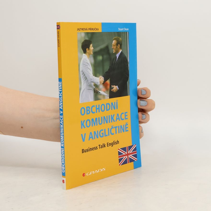 S. D. Stuart Obchodní komunikace v angličtině. Business Talk English