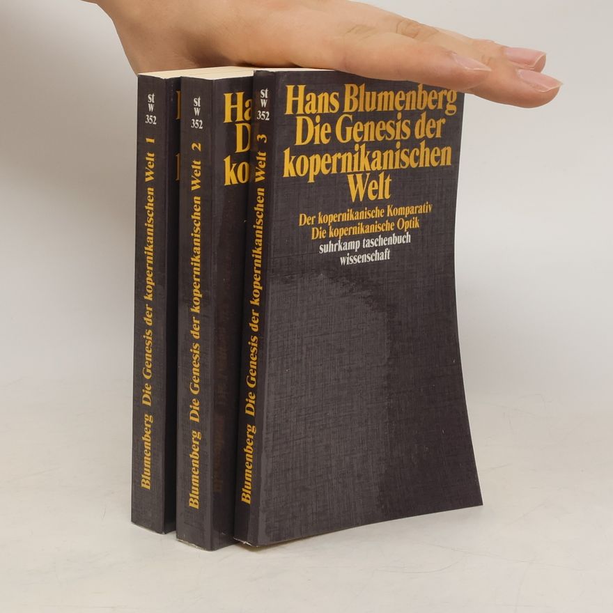Hans Blumenberg Die Genesis der kopernikanischen Welt 1-3