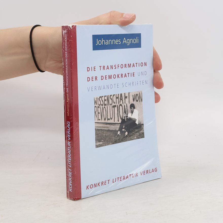 Johannes Agnoli Die Transformation der Demokratie und verwandte Schriften