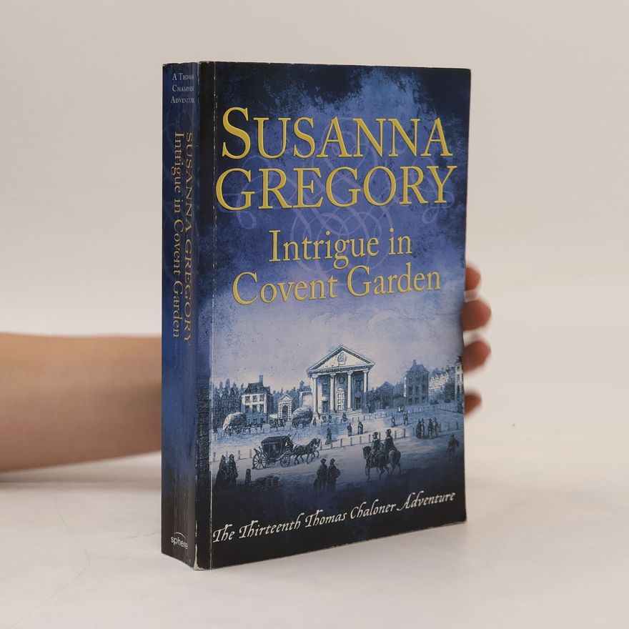 Susanna Gregory Intrigue in Covent Garden