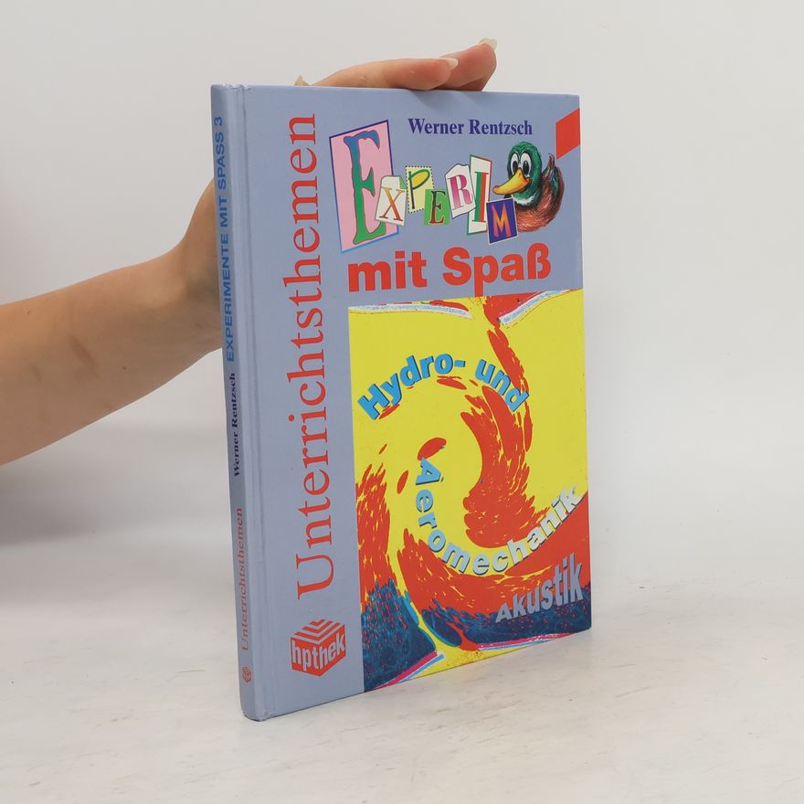 Werner Rentzsch Experimente mit Spaß