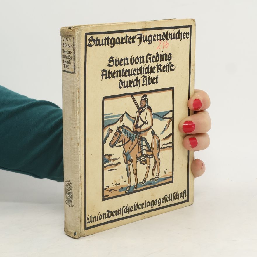 Gustav Von Gasteiger Sven von Hedins abenteuerliche Reise durch Tibet