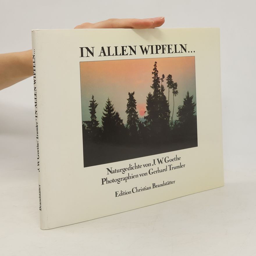 Johann Wolfgang von Goethe In allen Wipfeln...