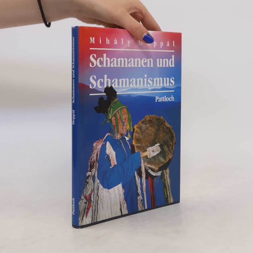Mihály Hoppál Schamanen und Schamanismus