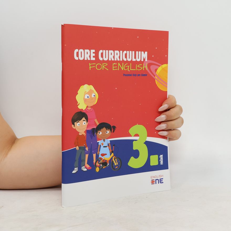 Various authors Core Curriculum for English. Pracovné listy pre žiakov. 3. ročník