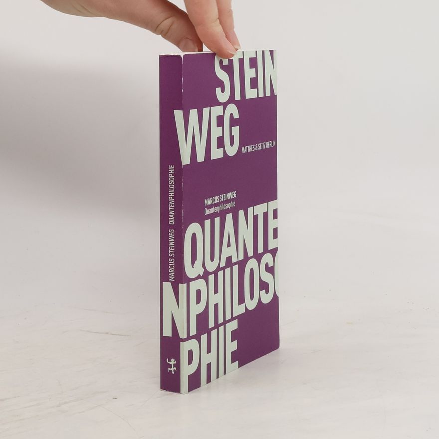 Marcus Steinweg Quantenphilosophie