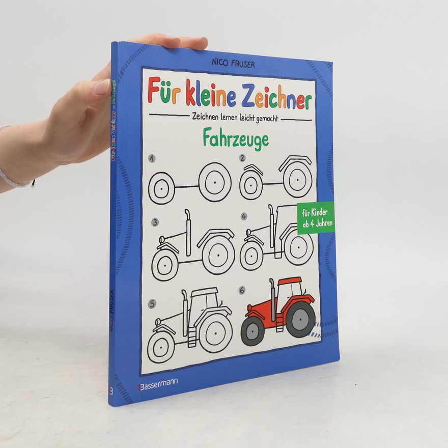 Nico Fauser Für kleine Zeichner - Fahrzeuge