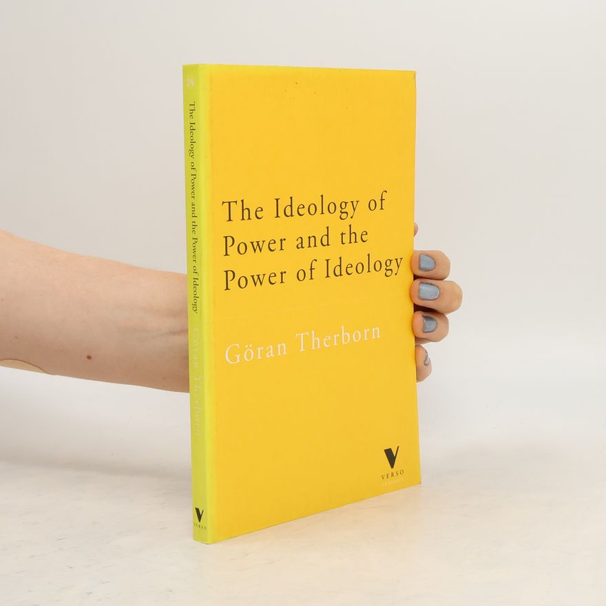 Göran Therborn The Ideology of Power and the Power of Ideology