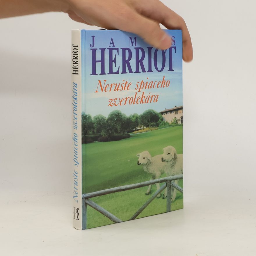James Herriot Nerušte spiaceho zverolekára