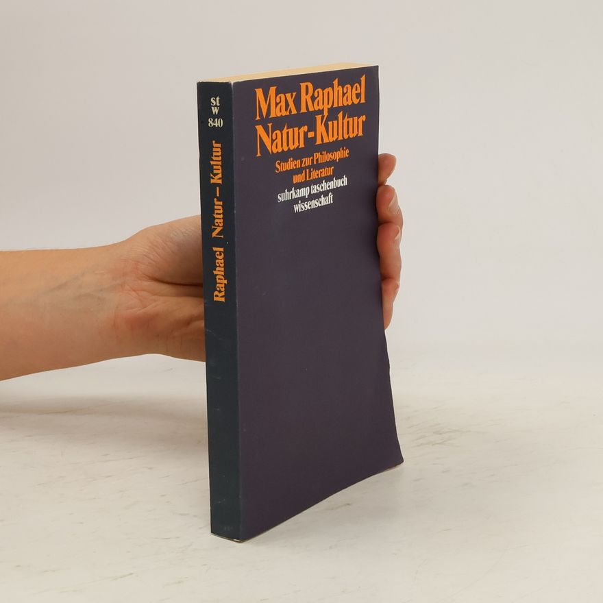 Max Raphael Natur - Kultur