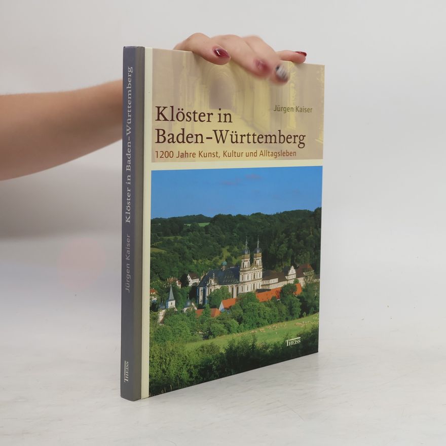 Jürgen Kaiser Klöster in Baden-Württemberg