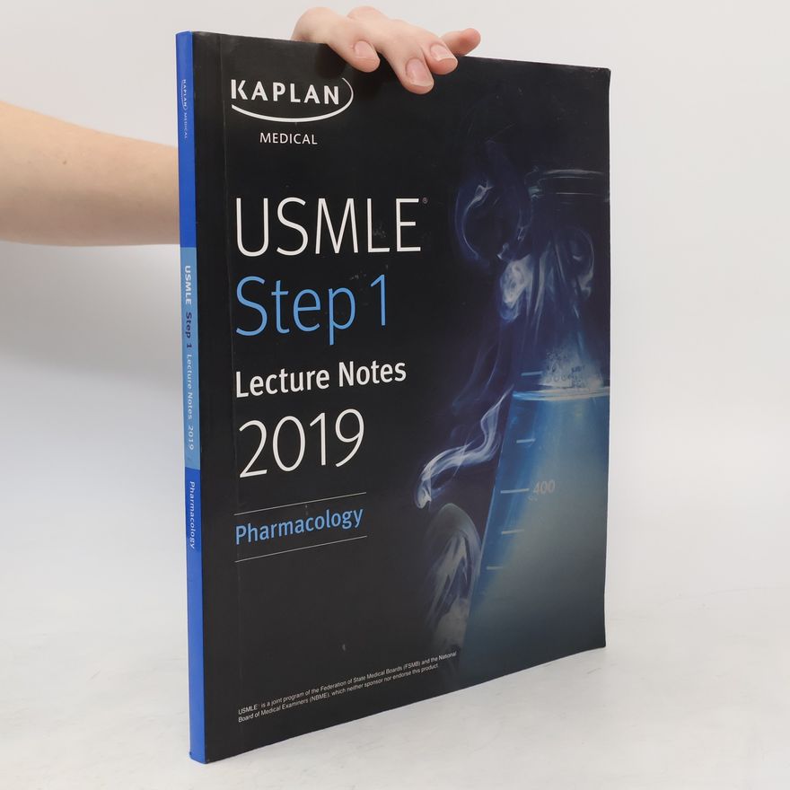Kolektiv autorů USMLE. Step 1 Lecture Notes 2019. Pharmacology
