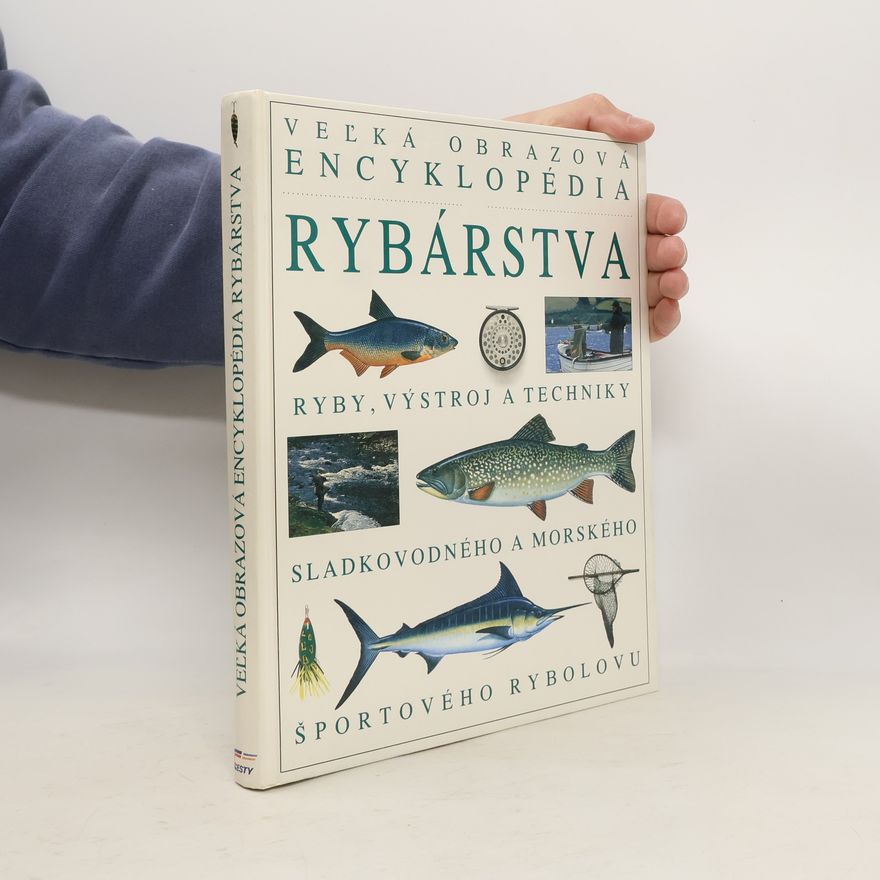 Various authors Veľká obrazová encyklopédia rybárstva
